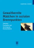 Gewaltbereite Mädchen in sozialen Brennpunkten (eBook, PDF)