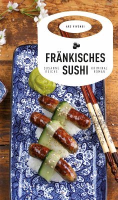 Fränkisches Sushi / Kommissar Kastner Bd.2 (eBook, ePUB) - Reiche, Susanne