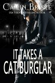 It Takes a Cat Burglar (A Thief in Love Suspense Romance, #1) (eBook, ePUB)