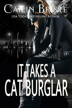 Cover It Takes a Cat Burglar (A Thief in Love Suspense Romance, #1) (eBook, ePUB)
