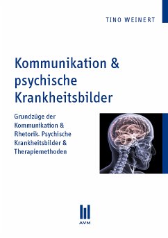 Kommunikation & psychische Krankheitsbilder (eBook, PDF) - Weinert, Tino