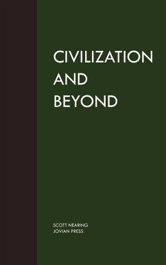 Civilization and Beyond (eBook, ePUB) - Nearing, Scott