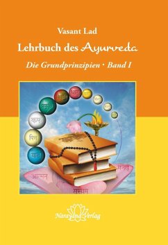 Lehrbuch des Ayurveda - Band 1- E-Book (eBook, ePUB) - Lad, Vasant