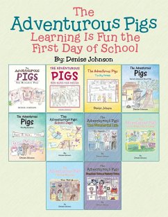 The Adventurous Pigs: Learning Is Fun the First Day of School - Johnson, Denise