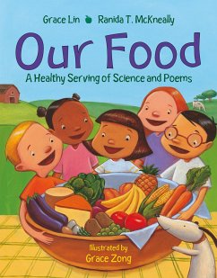 Our Food: A Healthy Serving of Science and Poems - Lin, Grace; T.McKneally, Ranida