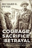 Courage, Sacrifice and Betrayal