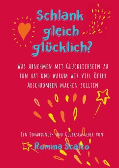 Schlank gleich glücklich? - Scalco, Romina