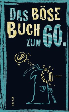 Das böse Buch zum 60. - Höke, Linus;Schmelzer, Roger;Gitzinger, Peter