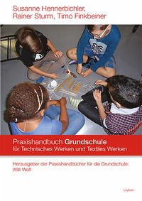 Praxishandbuch für die Grundschule Technisches Werken und Textiles Werken