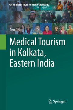 Medical Tourism in Kolkata, Eastern India - Rai, Anu