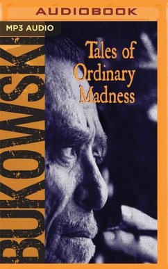 Tales of Ordinary Madness - Bukowski, Charles; Chiarrello (Editor), Gail