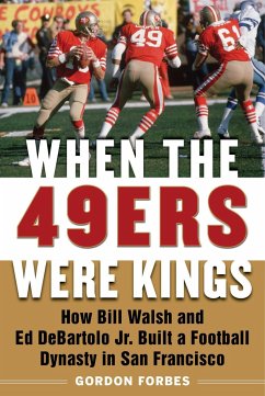 When the 49ers Were Kings - Forbes, Gordon