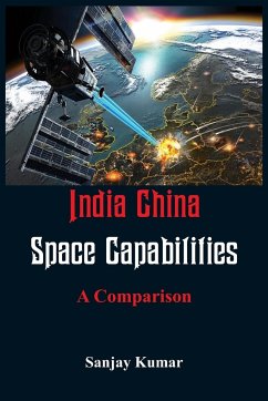 India China Space Capabilities - Kumar, Sanjay