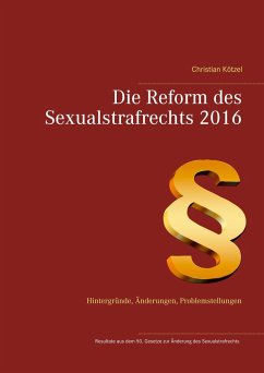 Die Reform des Sexualstrafrechts 2016 - Kötzel, Christian