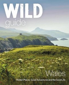 Wild Guide Wales and Marches - Pascoe, Tania; Start, Daniel