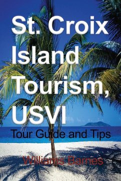 St. Croix Island Tourism, USVI - Barnes, Williams