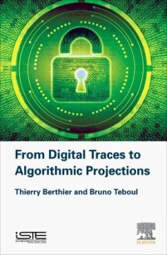 From Digital Traces to Algorithmic Projections - Berthier, Thierry;Teboul, Bruno