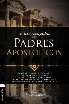 Obras Escogidas de Los Padres Apostólicos - Ropero, Alfonso