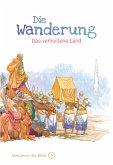 Die Wanderung - Das verheißene Land