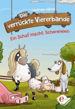 Ein Schaf macht Scherereien / Die verrückte Viererbande Bd.1 - Hänel, Wolfram