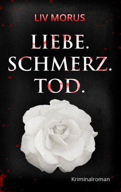 Liebe. Schmerz. Tod. - Morus, Liv