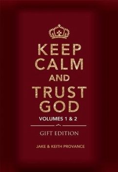 Keep Calm and Trust God (Gift Edition) - Provance, Keith; Provance, Jake