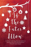 If the Fates Allow: A Holiday Anthology from the Authors at Interlude Press, an LGBTQ Publisher