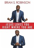 Jesus Loves You Right Where You Are
