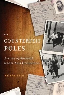The Counterfeit Poles: A Story of Survival Under Nazi Occupation - Drew, Nathan