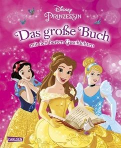 Disney Prinzessin - Das große Buch mit den besten Geschichten - Disney, Walt