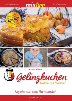 mixtipp: Gelingkuchen - Backen mit Varoma® - Willhöft, Angelika