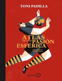 Atlas de una pasión esférica - Padilla Montoliu, Toni