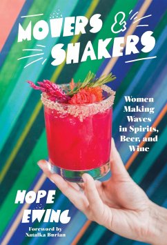 Movers and Shakers: Women Making Waves in Spirits, Beer & Wine - Ewing, Hope