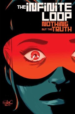 The Infinite Loop, Vol. 2: Nothing But the Truth - Colinet, Pierrick; Charretier, Elsa