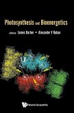 PHOTOSYNTHESIS AND BIOENERGETICS PHOTOSYNTHESIS AND BIOENERGETICS
