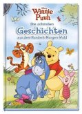 Disney Winnie Puuh: Die schönsten Geschichten aus dem Hundert-Morgen-Wald Disney Winnie Puuh: Die schönsten Geschichten aus dem Hundert-Morgen-Wald