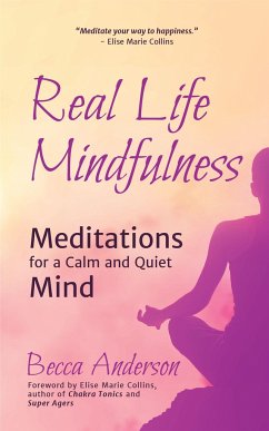 Real Life Mindfulness - Collins, Elise Marie; Anderson, Becca; Knight, Brenda