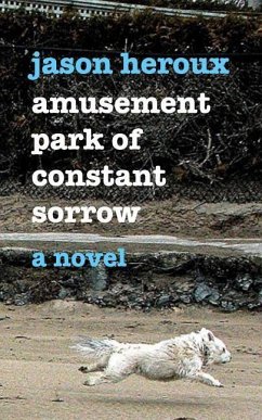 Amusement Park of Constant Sorrow - Heroux, Jason