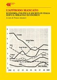 L' approdo mancato. Economia, politica e società in Italia dopo il miracolo economico L' approdo mancato. Economia, politica e società in Italia dopo il miracolo economico