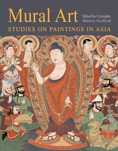 Mural Art: Studies on Paintings in Asia - Munier-Gallard, Cristophe