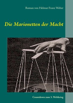 Die Marionetten der Macht - Weber, Helmut Franz