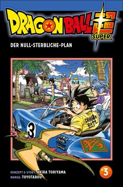 Der Null-Sterbliche-Plan / Dragon Ball Super Bd.3 - Toriyama, Akira;Toyotarou