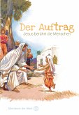 Der Auftrag - Jesus berührt die Menschen