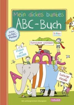 Schlau für die Schule: Mein dickes buntes ABC-Buch zum Schulanfang (mit Buchstaben-Poster) - Fuchs, Caroline