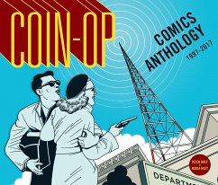Coin-Op Comics Anthology: 1997-2017 - Hoey, Maria; Hoey, Peter