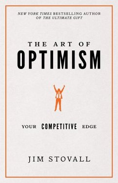 The Art of Optimism: Your Competitive Edge - Stovall, Jim