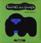 Animali della giungla. I miei primi libri Animali della giungla. I miei primi libri