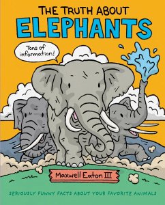 The Truth about Elephants - Eaton, Maxwell