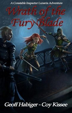 Wrath of the Fury Blade - Habiger, Geoff; Kissee, Coy