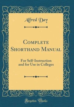 Complete Shorthand Manual - Day, Alfred